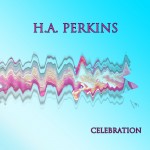H.A. Perkins Celebration EP Cover Art